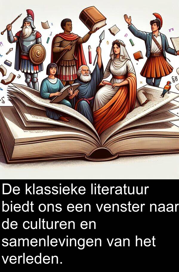 venster: De klassieke literatuur biedt ons een venster naar de culturen en samenlevingen van het verleden.