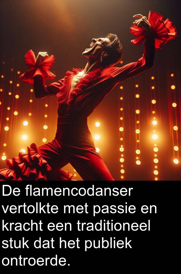 passie: De flamencodanser vertolkte met passie en kracht een traditioneel stuk dat het publiek ontroerde.