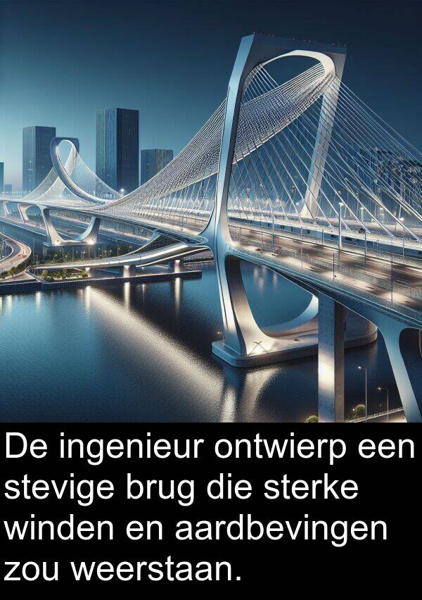 aardbevingen: De ingenieur ontwierp een stevige brug die sterke winden en aardbevingen zou weerstaan.