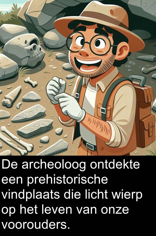 licht: De archeoloog ontdekte een prehistorische vindplaats die licht wierp op het leven van onze voorouders.