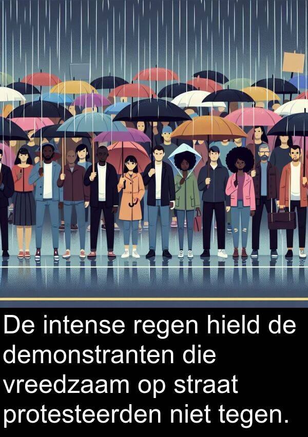 protesteerden: De intense regen hield de demonstranten die vreedzaam op straat protesteerden niet tegen.