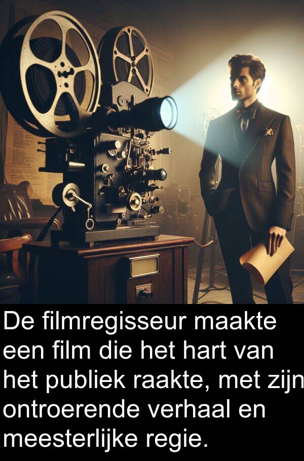 meesterlijke: De filmregisseur maakte een film die het hart van het publiek raakte, met zijn ontroerende verhaal en meesterlijke regie.