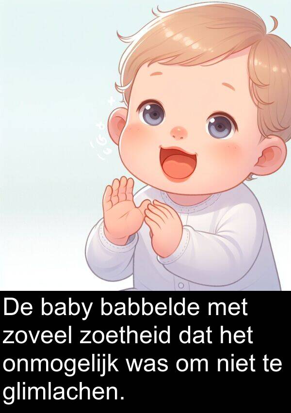 baby: De baby babbelde met zoveel zoetheid dat het onmogelijk was om niet te glimlachen.