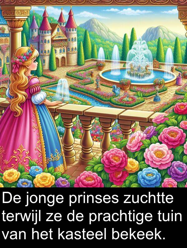 prinses: De jonge prinses zuchtte terwijl ze de prachtige tuin van het kasteel bekeek.