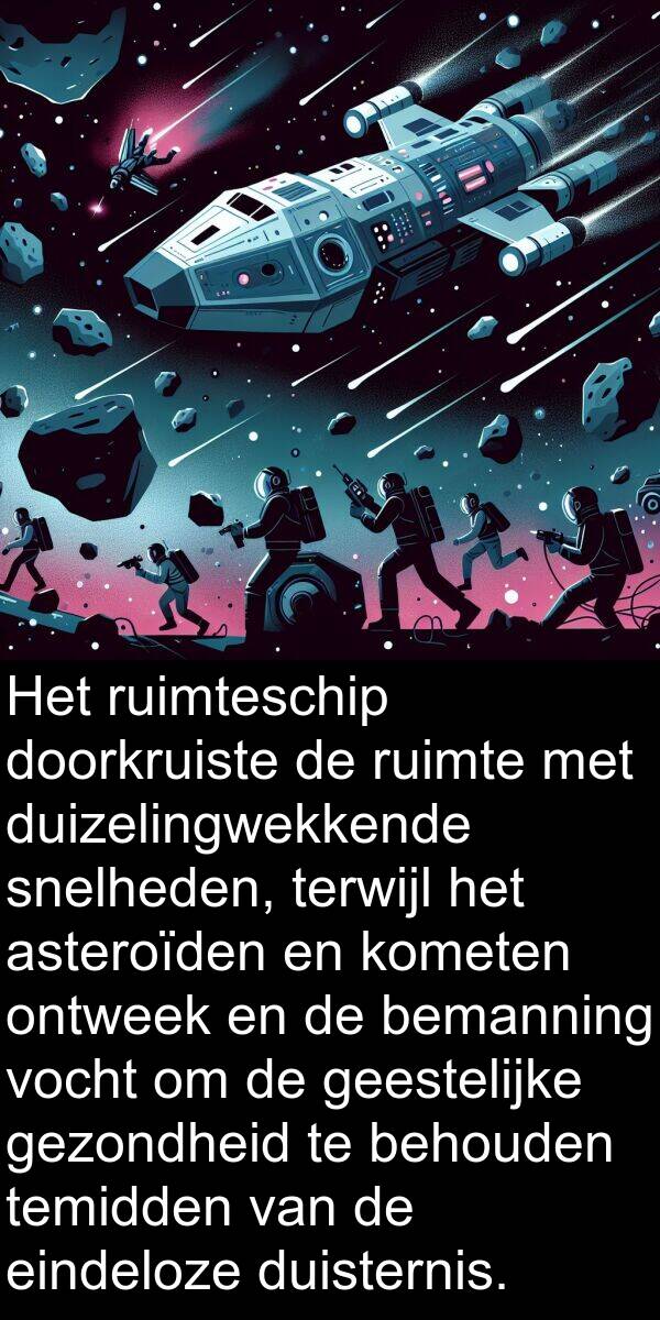 eindeloze: Het ruimteschip doorkruiste de ruimte met duizelingwekkende snelheden, terwijl het asteroïden en kometen ontweek en de bemanning vocht om de geestelijke gezondheid te behouden temidden van de eindeloze duisternis.