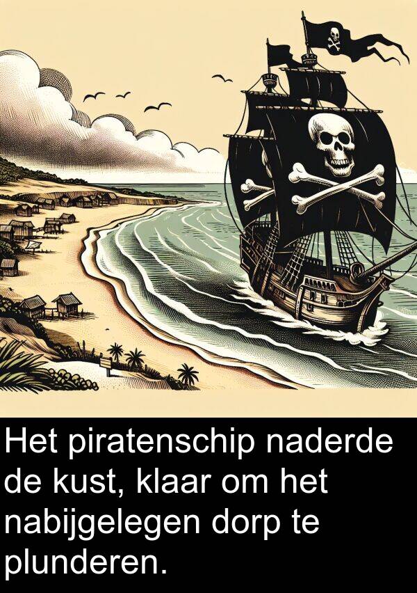 nabijgelegen: Het piratenschip naderde de kust, klaar om het nabijgelegen dorp te plunderen.