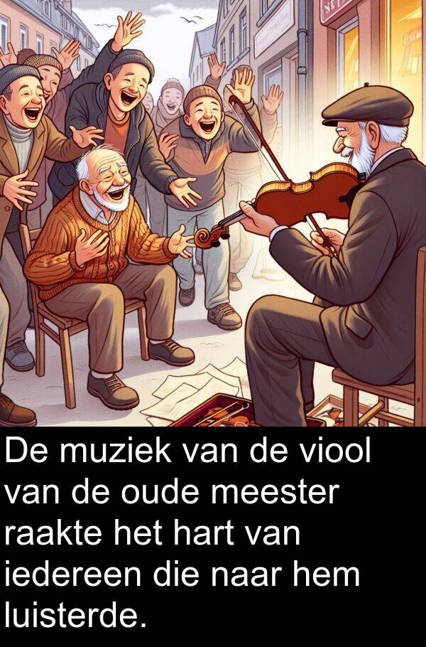 muziek: De muziek van de viool van de oude meester raakte het hart van iedereen die naar hem luisterde.