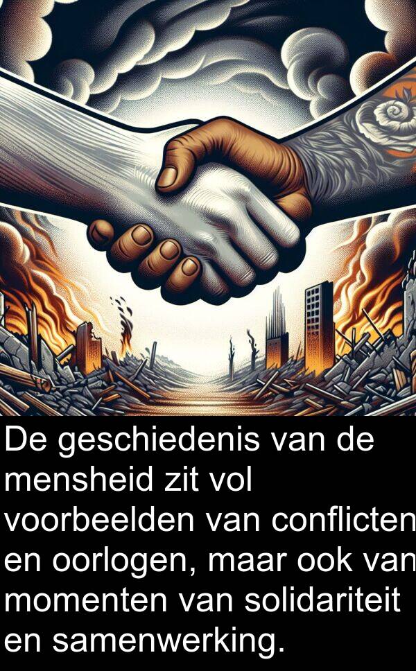 zit: De geschiedenis van de mensheid zit vol voorbeelden van conflicten en oorlogen, maar ook van momenten van solidariteit en samenwerking.