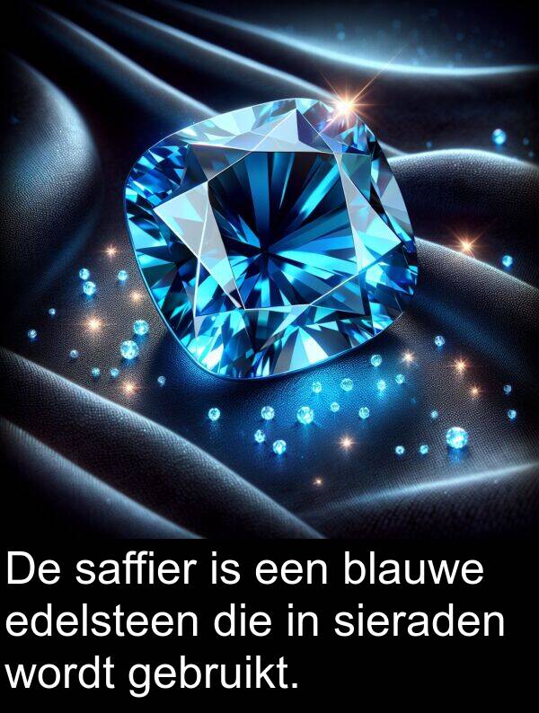 gebruikt: De saffier is een blauwe edelsteen die in sieraden wordt gebruikt.