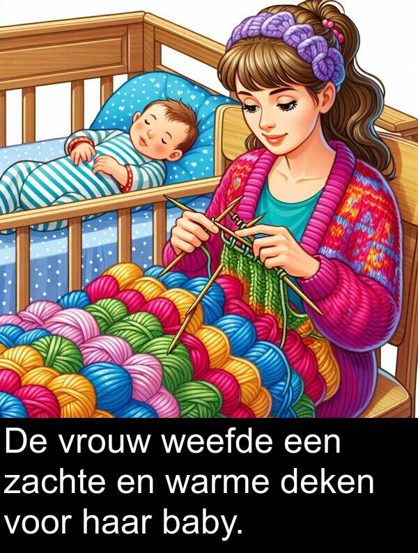 deken: De vrouw weefde een zachte en warme deken voor haar baby.