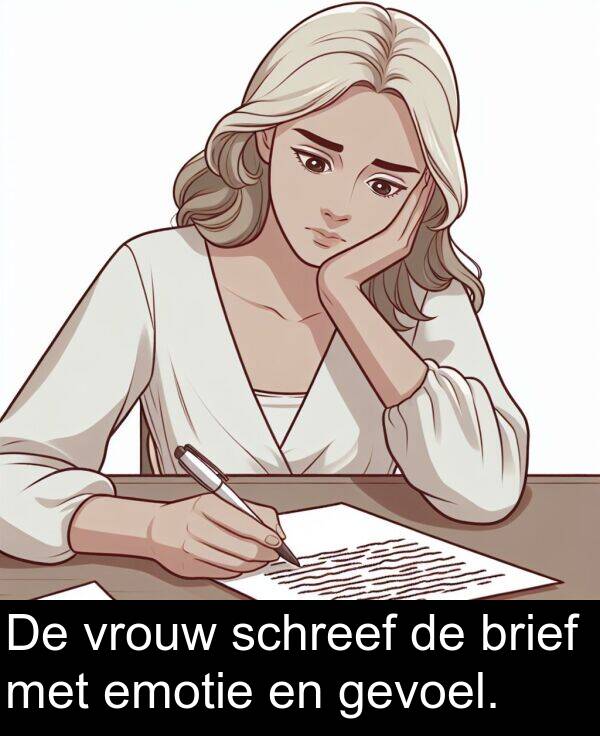 emotie: De vrouw schreef de brief met emotie en gevoel.