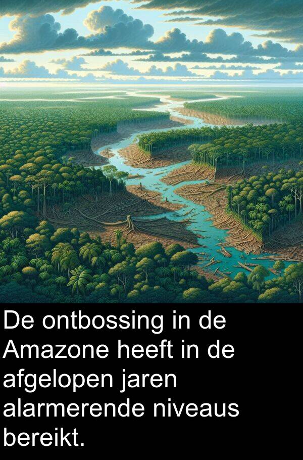 jaren: De ontbossing in de Amazone heeft in de afgelopen jaren alarmerende niveaus bereikt.