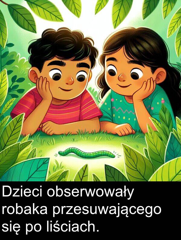 liściach: Dzieci obserwowały robaka przesuwającego się po liściach.