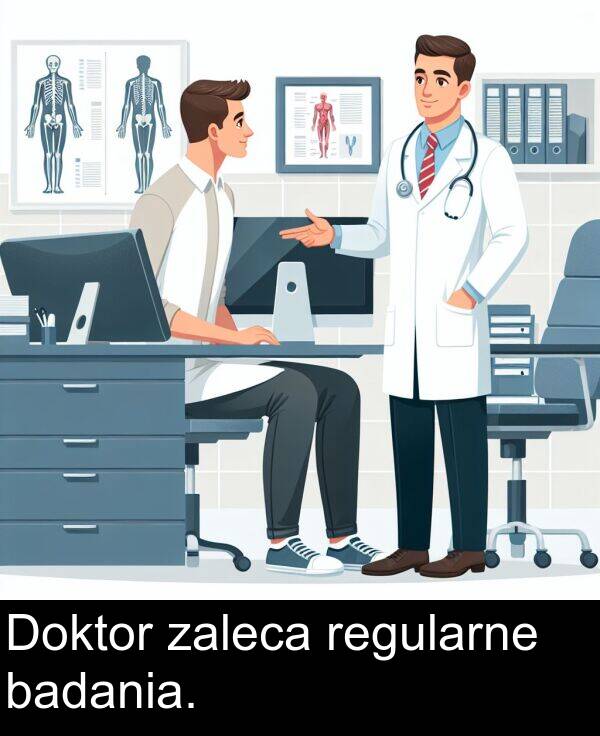 badania: Doktor zaleca regularne badania.