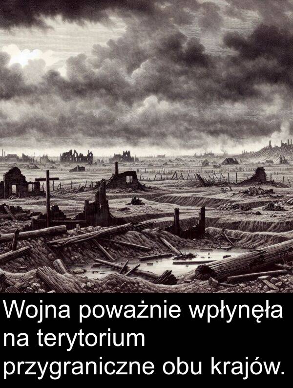 wpłynęła: Wojna poważnie wpłynęła na terytorium przygraniczne obu krajów.