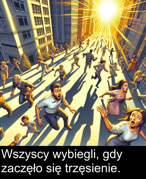 gdy: Wszyscy wybiegli, gdy zaczęło się trzęsienie.