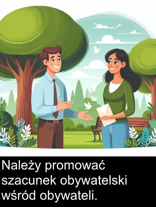 wśród: Należy promować szacunek obywatelski wśród obywateli.