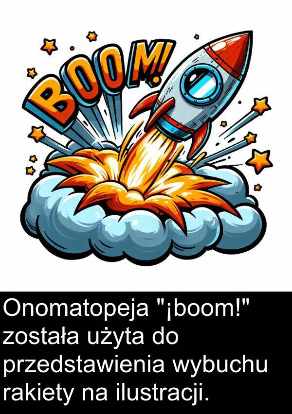 przedstawienia: Onomatopeja "¡boom!" została użyta do przedstawienia wybuchu rakiety na ilustracji.