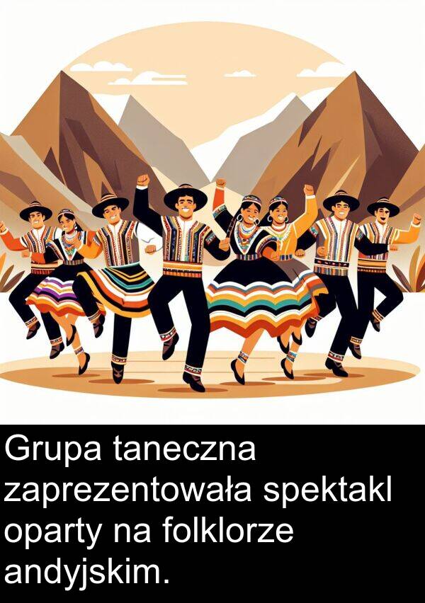 andyjskim: Grupa taneczna zaprezentowała spektakl oparty na folklorze andyjskim.