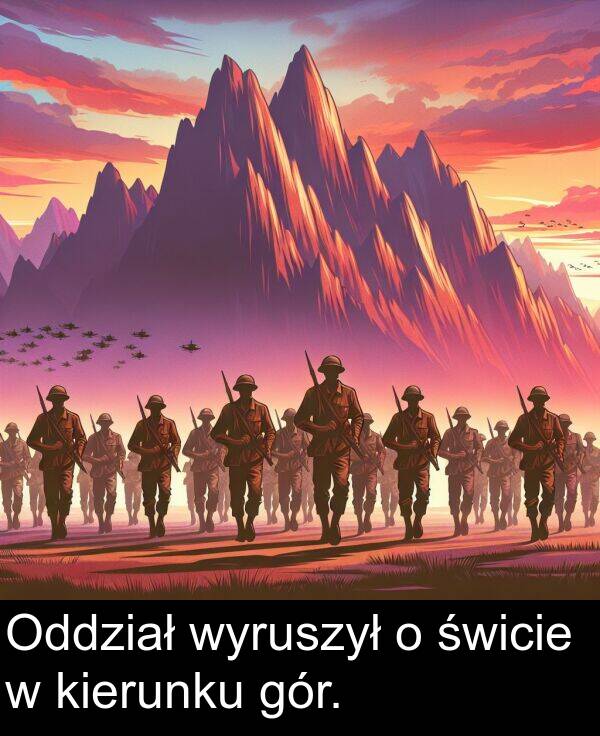 kierunku: Oddział wyruszył o świcie w kierunku gór.