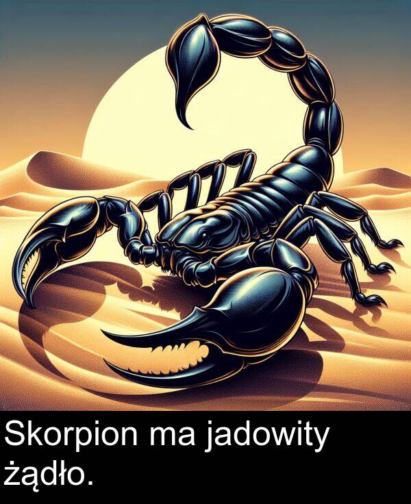 jadowity: Skorpion ma jadowity żądło.