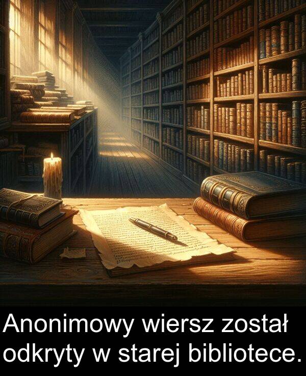 starej: Anonimowy wiersz został odkryty w starej bibliotece.