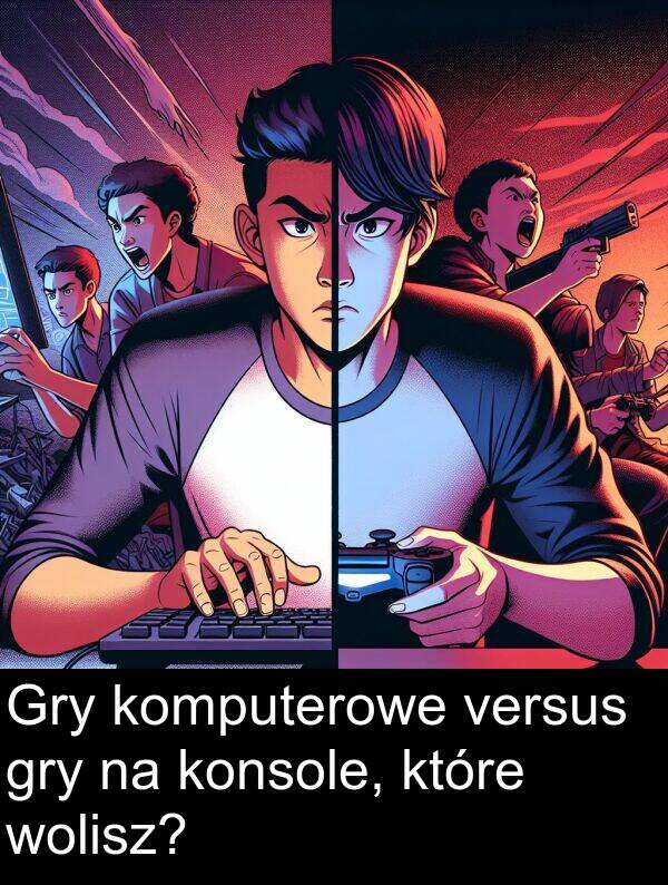 gry: Gry komputerowe versus gry na konsole, które wolisz?