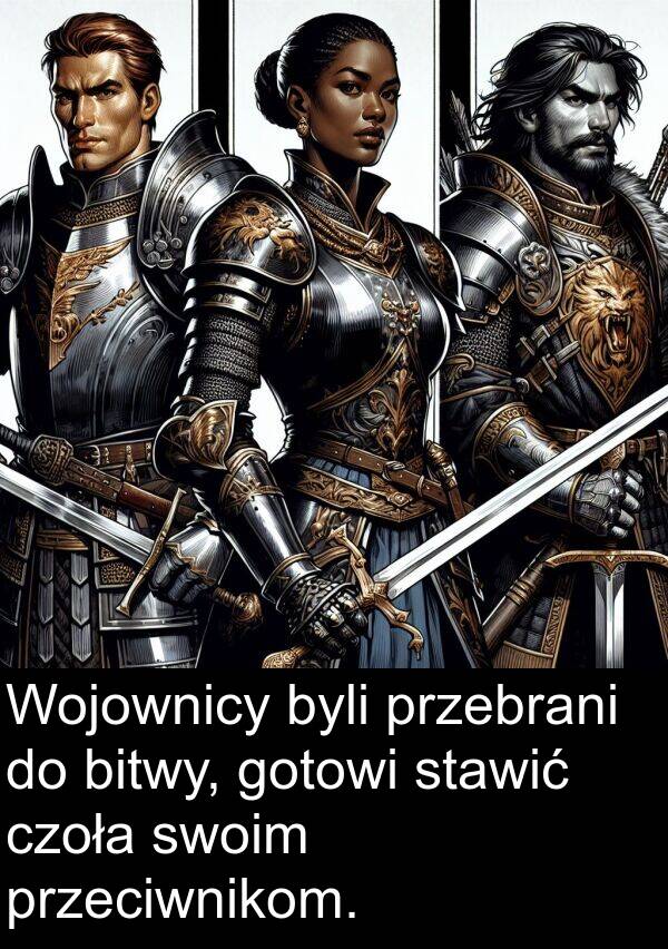 bitwy: Wojownicy byli przebrani do bitwy, gotowi stawić czoła swoim przeciwnikom.