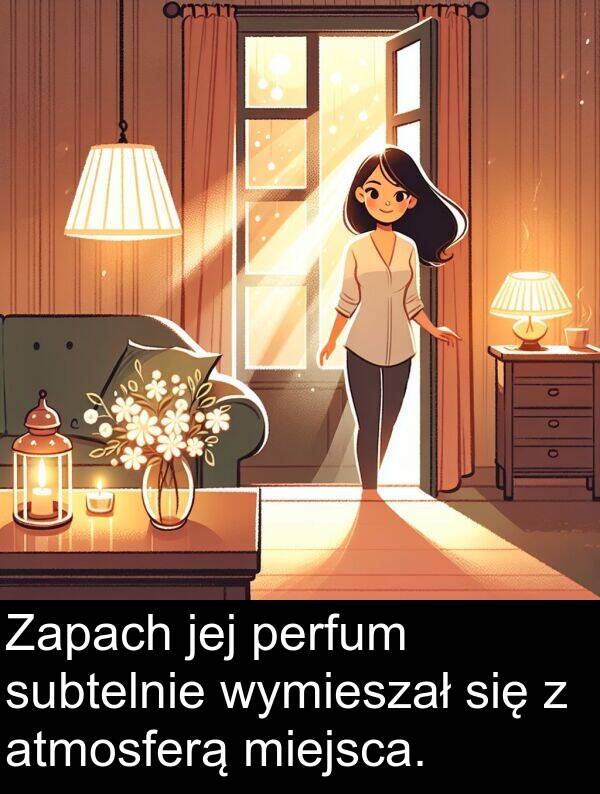 jej: Zapach jej perfum subtelnie wymieszał się z atmosferą miejsca.