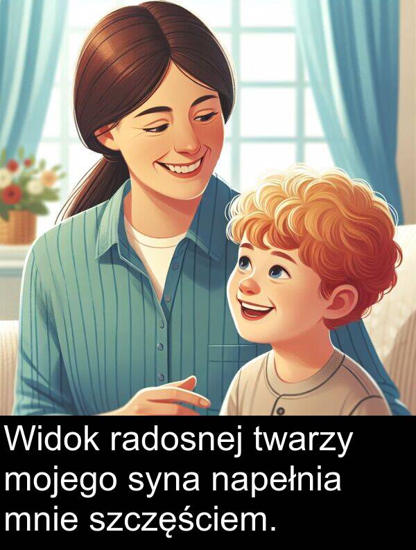 mnie: Widok radosnej twarzy mojego syna napełnia mnie szczęściem.