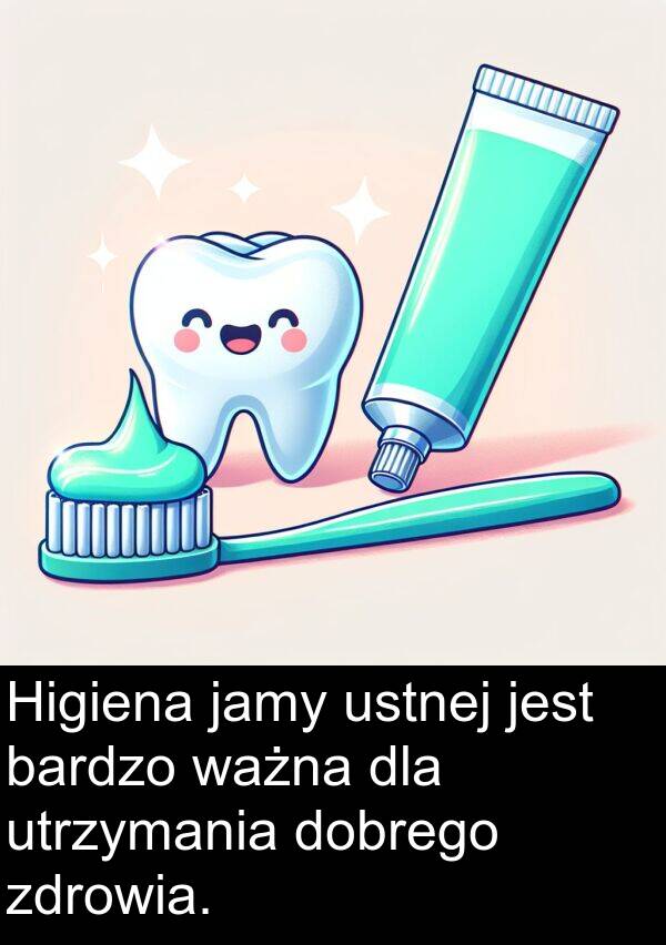 jamy: Higiena jamy ustnej jest bardzo ważna dla utrzymania dobrego zdrowia.