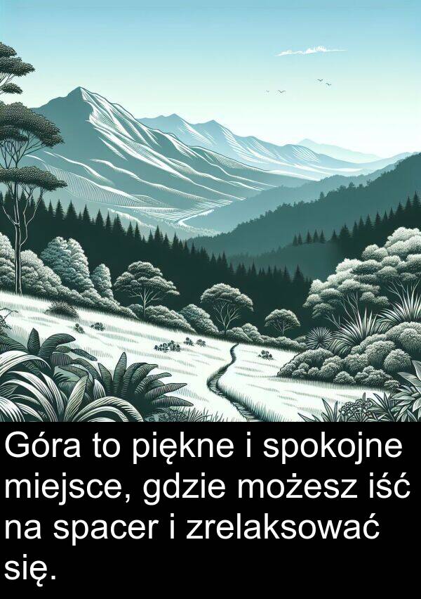 gdzie: Góra to piękne i spokojne miejsce, gdzie możesz iść na spacer i zrelaksować się.