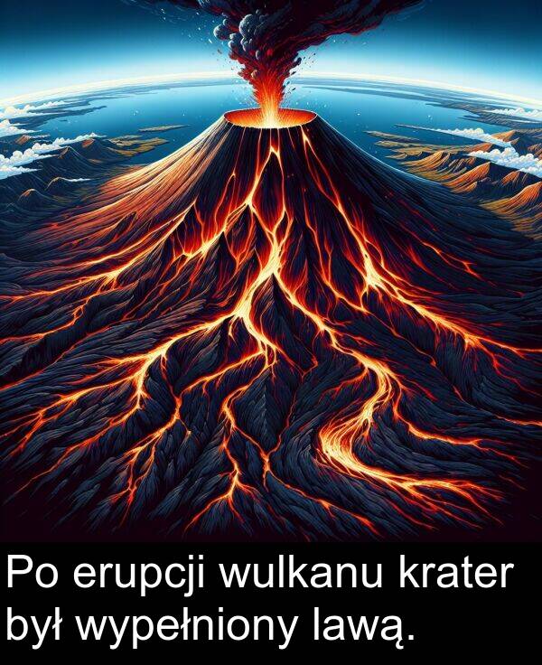 erupcji: Po erupcji wulkanu krater był wypełniony lawą.