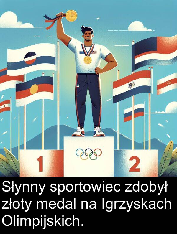 zdobył: Słynny sportowiec zdobył złoty medal na Igrzyskach Olimpijskich.