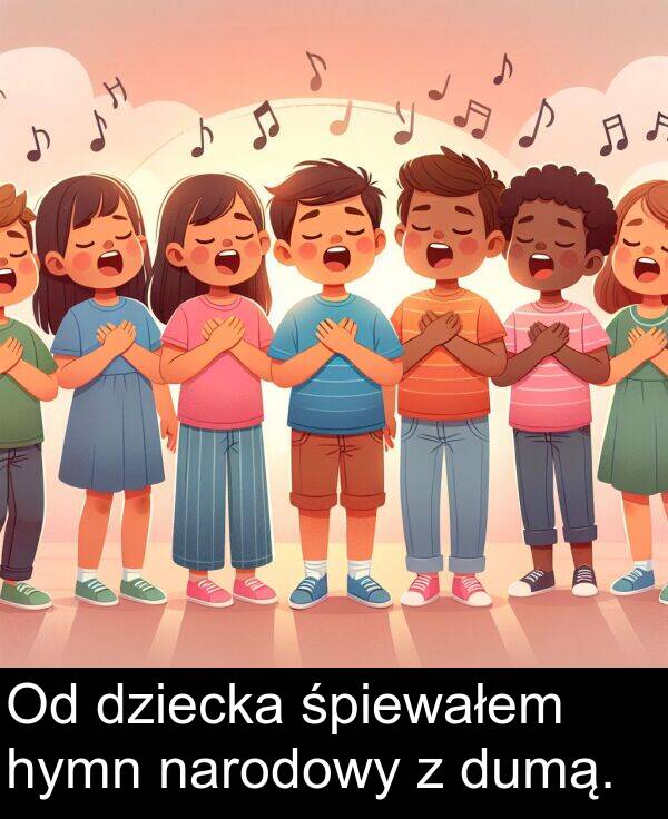 hymn: Od dziecka śpiewałem hymn narodowy z dumą.