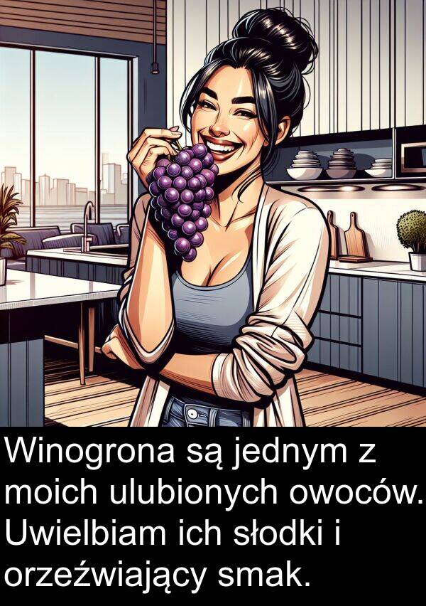 jednym: Winogrona są jednym z moich ulubionych owoców. Uwielbiam ich słodki i orzeźwiający smak.