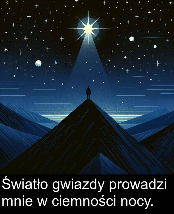 gwiazdy: Światło gwiazdy prowadzi mnie w ciemności nocy.