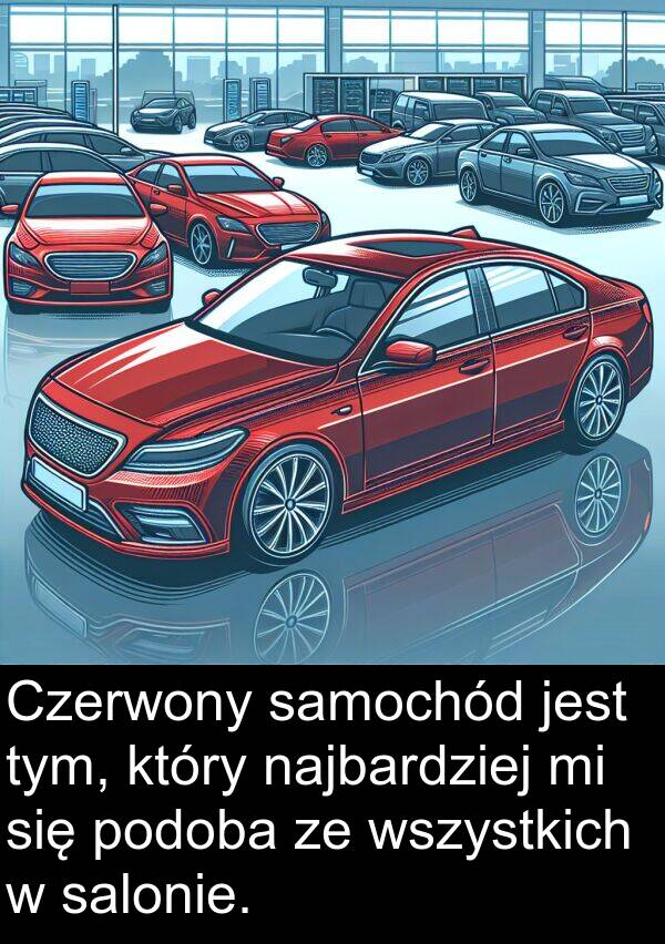 salonie: Czerwony samochód jest tym, który najbardziej mi się podoba ze wszystkich w salonie.