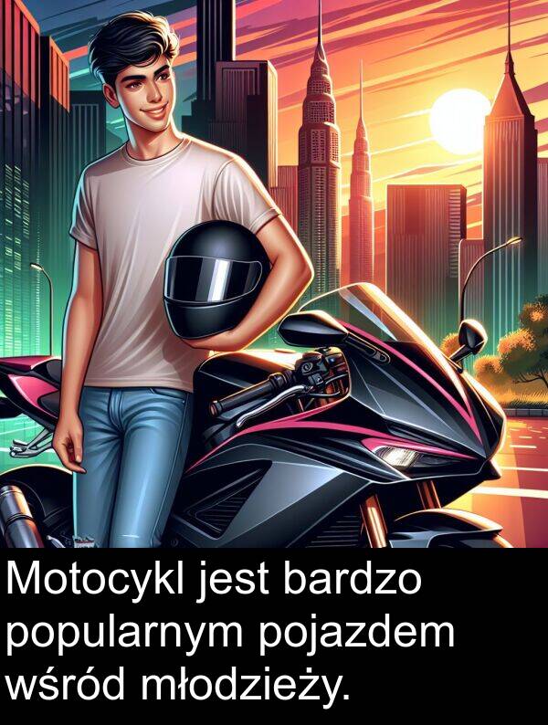 młodzieży: Motocykl jest bardzo popularnym pojazdem wśród młodzieży.