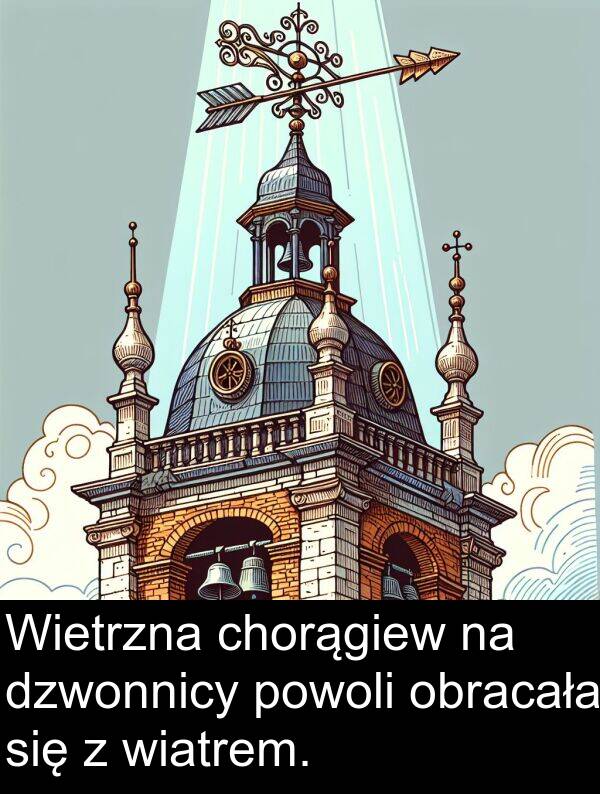 chorągiew: Wietrzna chorągiew na dzwonnicy powoli obracała się z wiatrem.