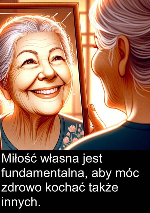 móc: Miłość własna jest fundamentalna, aby móc zdrowo kochać także innych.