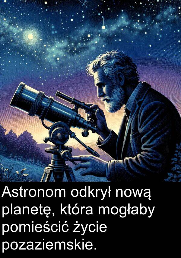 nową: Astronom odkrył nową planetę, która mogłaby pomieścić życie pozaziemskie.