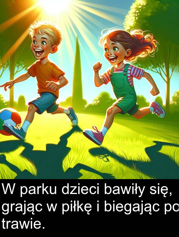 bawiły: W parku dzieci bawiły się, grając w piłkę i biegając po trawie.