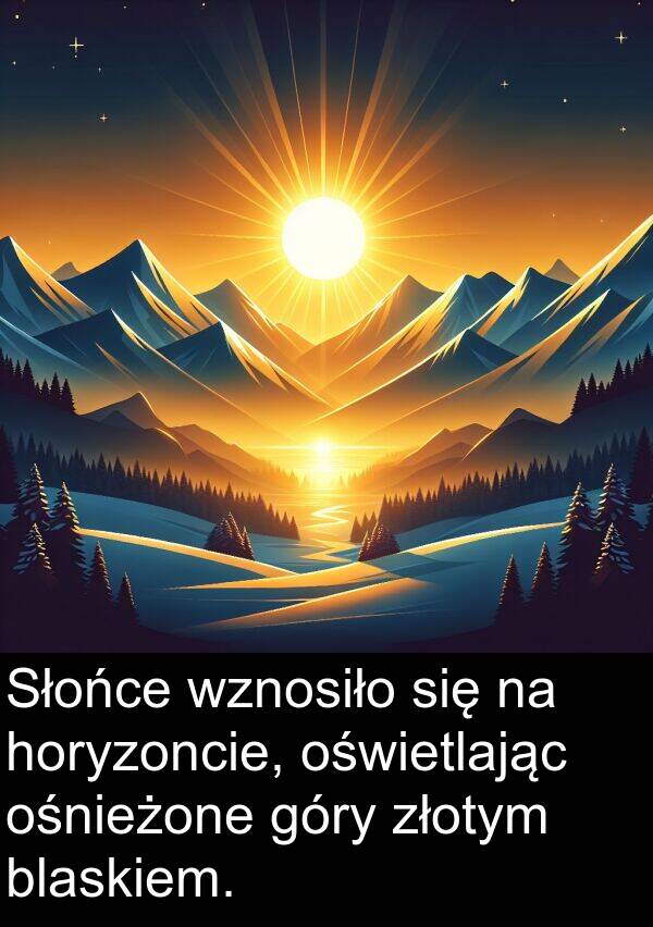 horyzoncie: Słońce wznosiło się na horyzoncie, oświetlając ośnieżone góry złotym blaskiem.