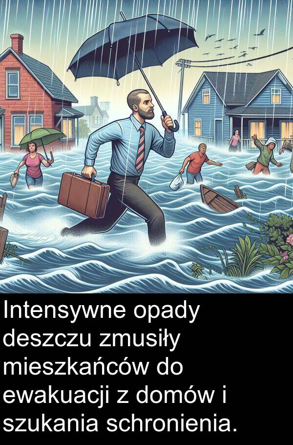 ewakuacji: Intensywne opady deszczu zmusiły mieszkańców do ewakuacji z domów i szukania schronienia.