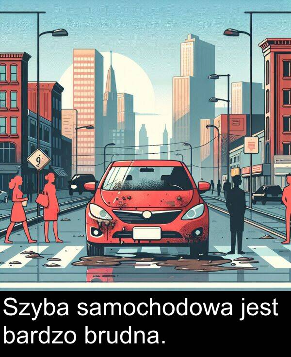 jest: Szyba samochodowa jest bardzo brudna.