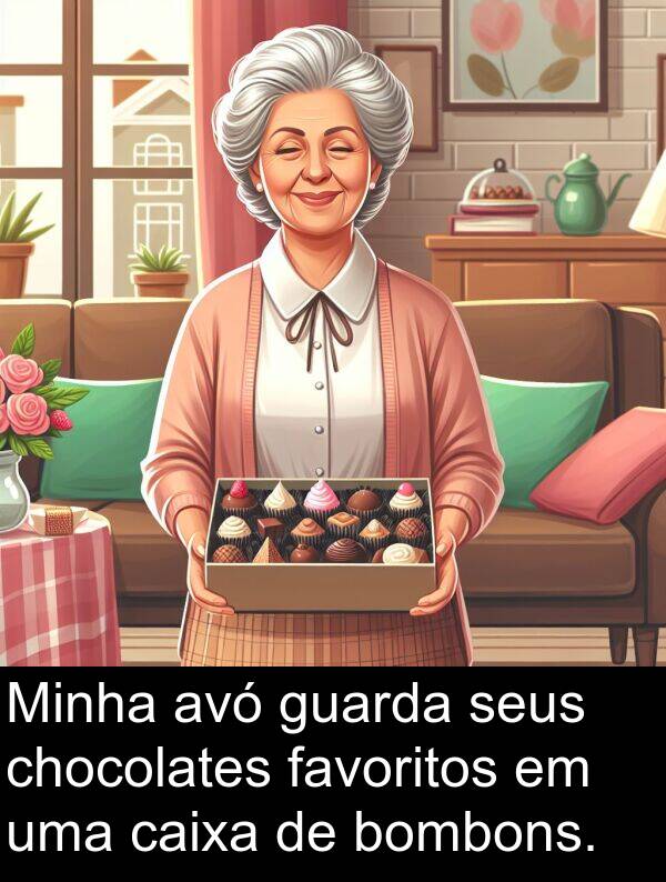 caixa: Minha avó guarda seus chocolates favoritos em uma caixa de bombons.