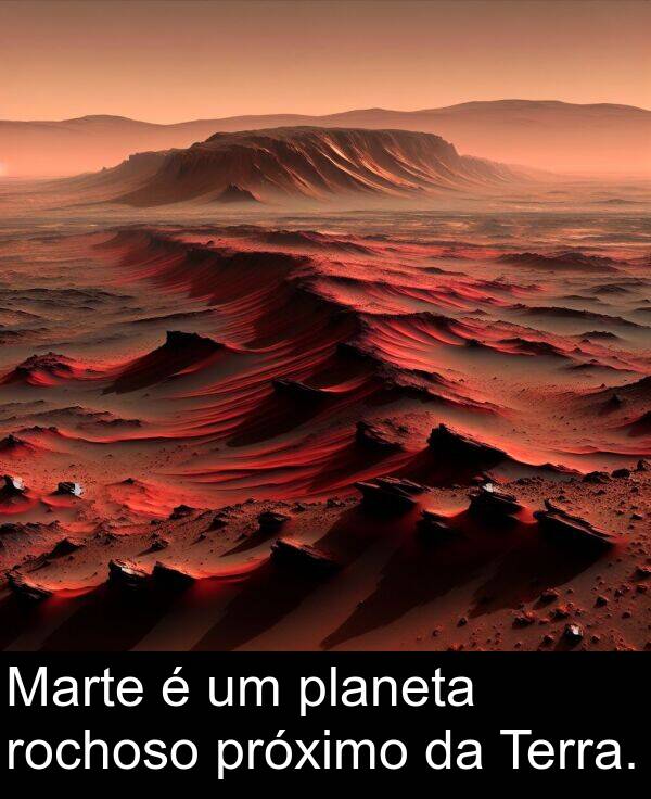 planeta: Marte é um planeta rochoso próximo da Terra.