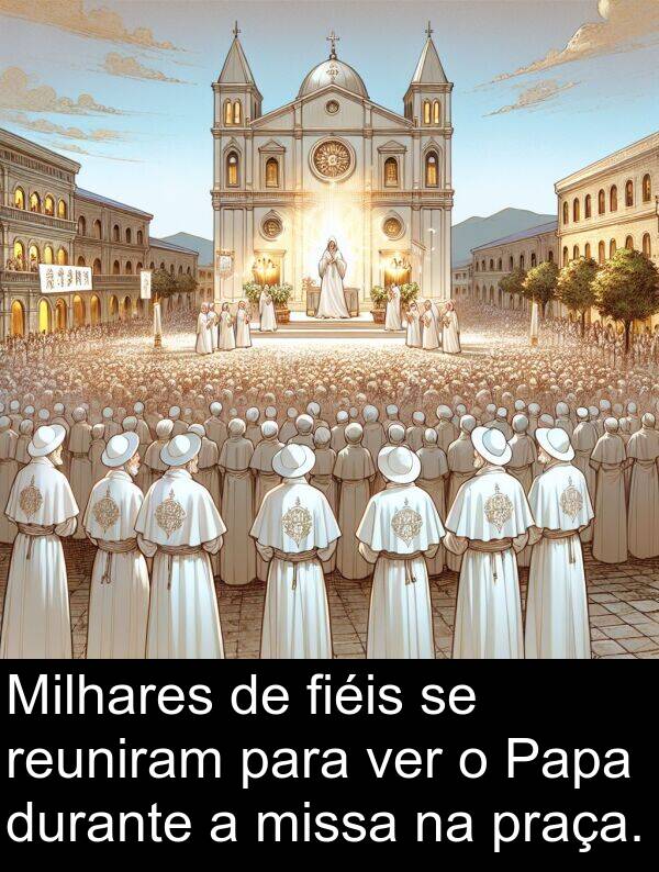 ver: Milhares de fiéis se reuniram para ver o Papa durante a missa na praça.