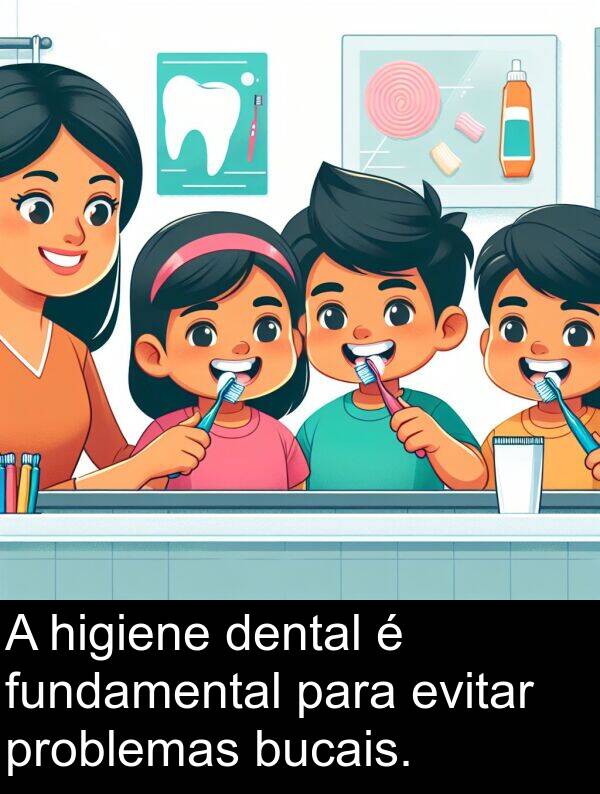 dental: A higiene dental é fundamental para evitar problemas bucais.